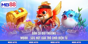 Bắn cá đổi thưởng