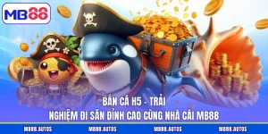 Bắn cá H5