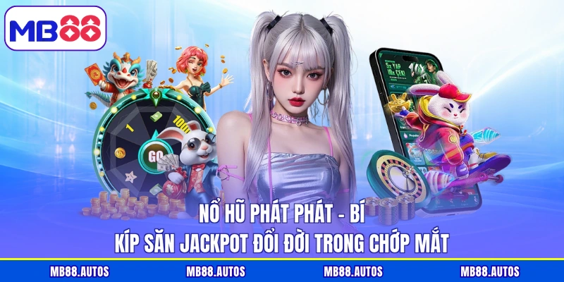 Nổ hũ phát phát