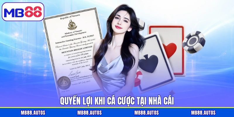 Quyền lợi khi cá cược tại nhà cái