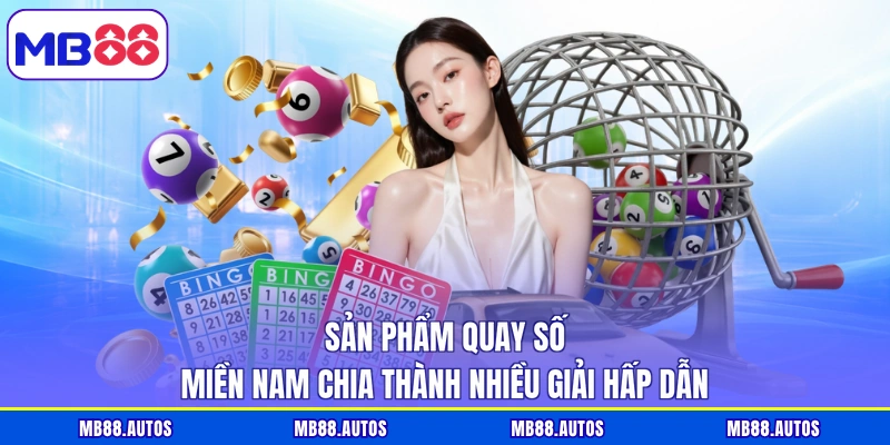 Sản phẩm quay số miền nam chia thành nhiều giải hấp dẫn