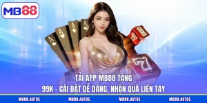 tải app MB88 tặng 99k