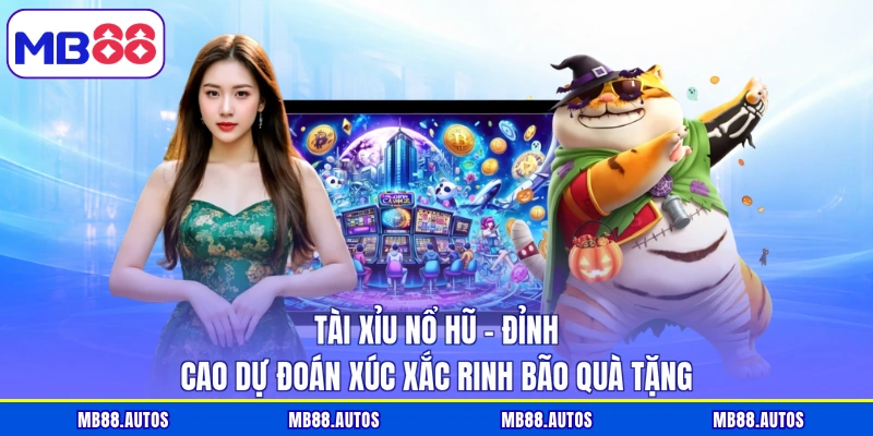 Tài xỉu nổ hũ
