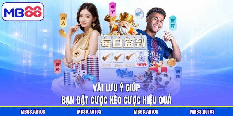 Vài lưu ý giúp bạn đặt cược kèo cược hiệu quả